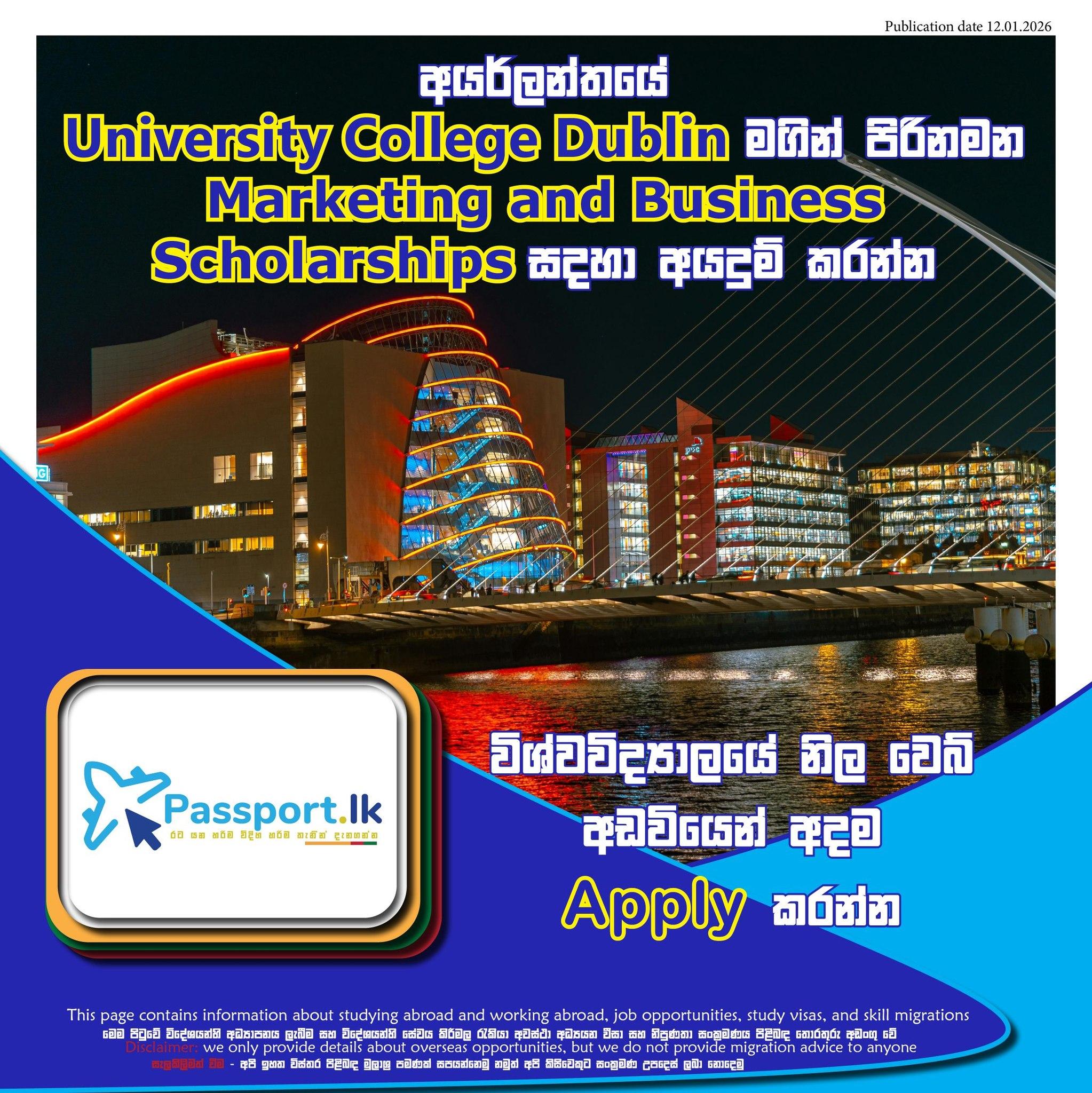 අයර්ලන්තයේ University Collage Dublin මගින් පිරිනමන Marketing and Business Scholarships සදහා අයදුම් කරන්න  https://www.smurfitschool.ie/admissions/scholarships/